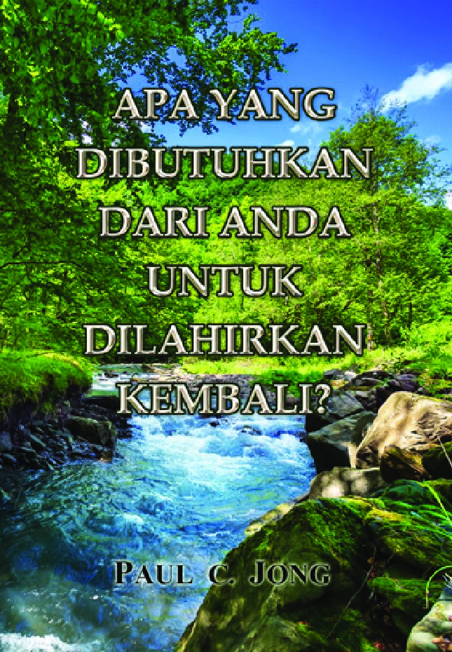 APA YANG DIBUTUHKAN DARI ANDA UNTUK DILAHIRKAN KEMBALI