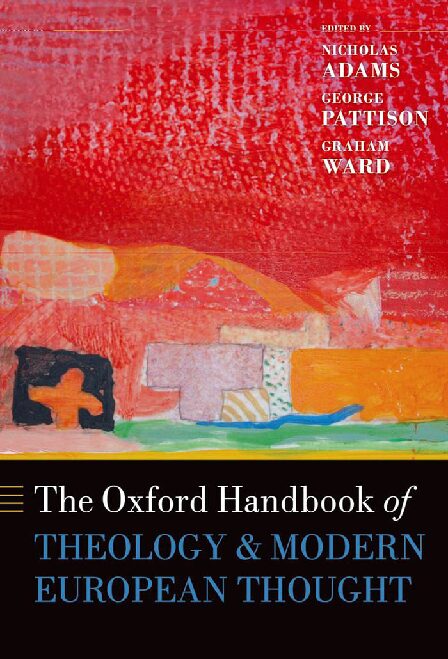 The Oxford Handbook of Theology & Modern European Thought
