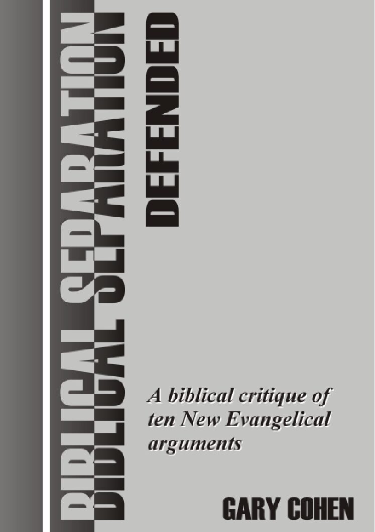 Biblical Separation Defended