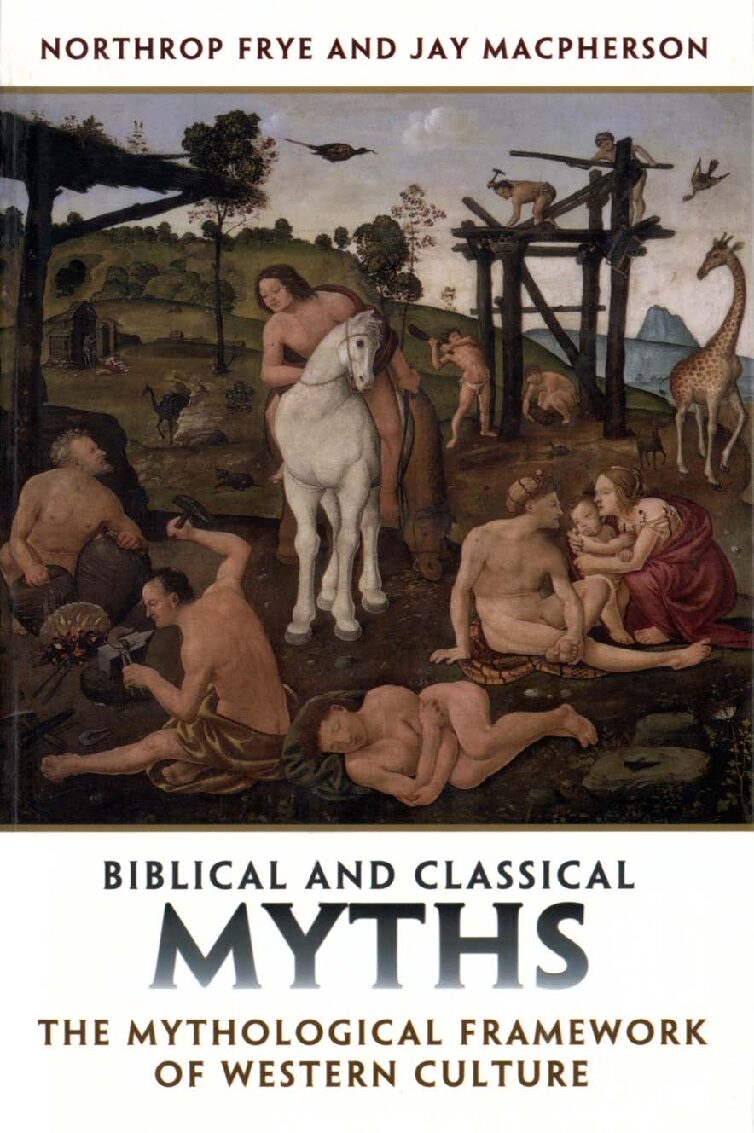 Biblical and Classical Myths - The Mythological Framework of Western Culture