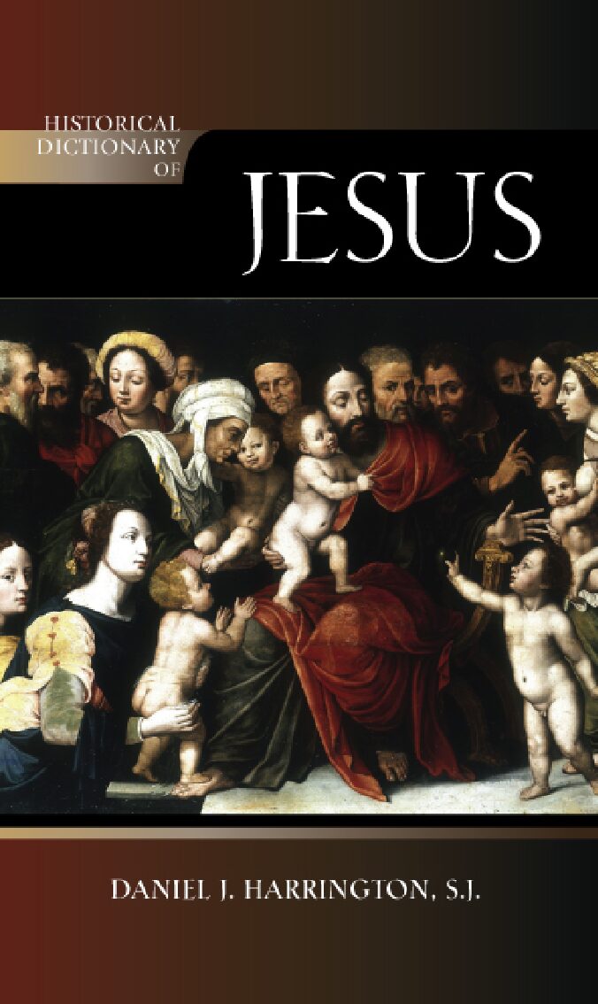Daniel J. Harrington S.J.-Historical Dictionary of Jesus (Historical Dictionaries of Religions, Philosophies and Movements) (2010)