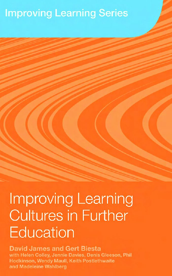 David_-B-James-Improving-Learning-Cultures-in-Further-Education-Improving-Learning-2007